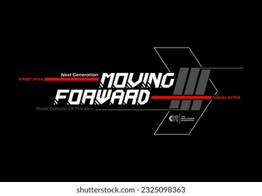 moving forward  typography tee shirt design ,vector illustration .
