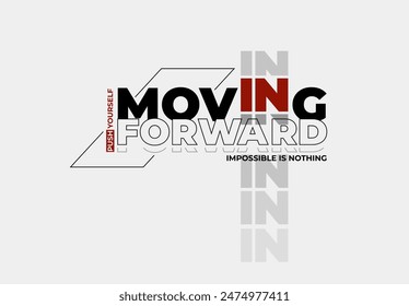moving forward typography tee shirt design ,vector illustration .	