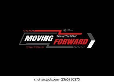 moving forward vector t-shirt and apparel design, typography, print, poster. 
