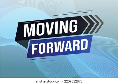moving forward word concept vector illustration with lines 3d style for social media landing page, template, ui, web, mobile app, poster, banner, flyer, background, gift card, coupon, label, wallpaper