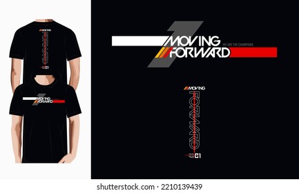 MOVING FORWARD,typography graphic design, for t-shirt prints, vector illustration 