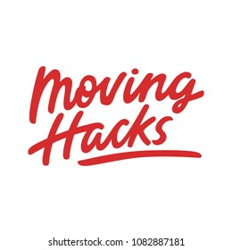 Moving Hacks lettering. Vector design for prints, social media, blog posts, etc. 