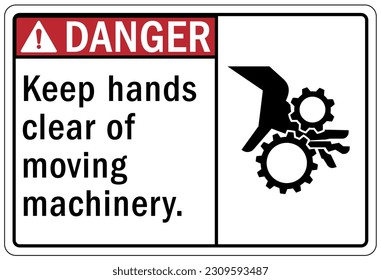 Moving machinery warning sign and labels keep clear of moving parts