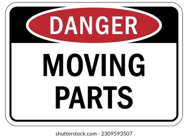 Moving machinery warning sign and labels keep clear of moving parts