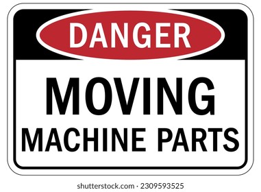 Moving machinery warning sign and labels keep clear of moving parts