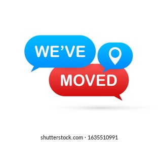 Moving office sign. We have moved text on colorful search bubble. Vector stock illustration.