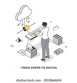 Moving from paper to a digital solution. A woman transfers data from paper documents to a digital cloud. Vector isometric illustration