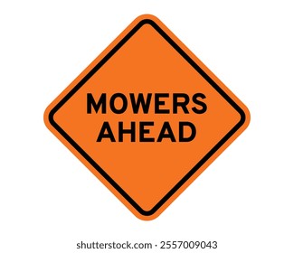 Mowers Ahead Construction Sign Featuring Orange Diamond Shape with Black Text, Indicating the Presence of Lawn Mowers on the Road, Available as a Vector File