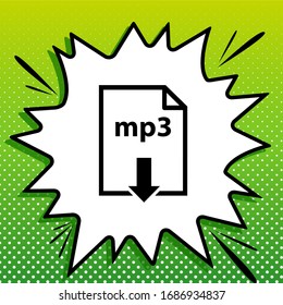 Mp3 download sign. Black Icon on white popart Splash at green background with white spots. Illustration.