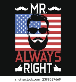 Mr always right happy father's day typography tshirt design 