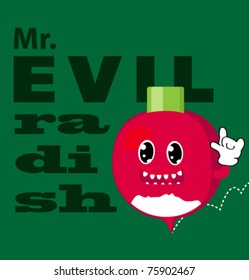 Mr evil Radish