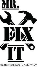 Mr Fix Es Hammer Typografie Design Vektorgrafik für Väter Tag Vater Reparatur Mann und Handwerker Werkzeug auf transparentem Hintergrund.