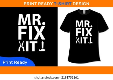 Mr. fix it premium quality t-shirt