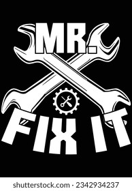 Mr. fix it vector art design, eps file. design file for t-shirt. SVG, EPS cuttable design file