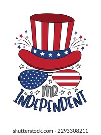 Mr Independent -  typography with uncle sam hat and sunglasses. American national holidays decoration. Happy Indepencence Day!