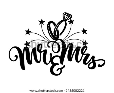 Mr and Mrs - Black hand lettered quote with diamond ring for greeting card, gift tag, label, wedding sets. Groom and bride design. Bachelorette party. Best Bride text with diamond ring.