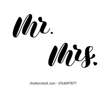 Mr Mrs brush lettering. Words for couple shirts or poster. Vector illustration