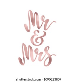 Mr and Mrs. Brush pen lettering. Wedding words. Bride and groom. Rose Gold foil effect text. Vector illustration. Design for invitation, banner, poster.