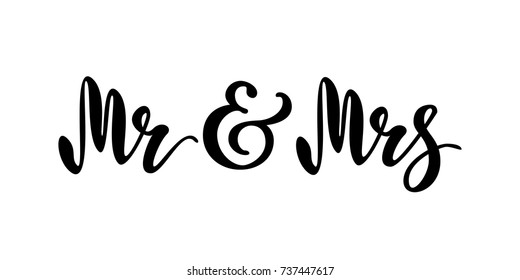 Mr and Mrs. Brush pen lettering. Wedding words. Bride and groom.  Black text on white background. Vector illustration. Design for invitation, banner, poster. 