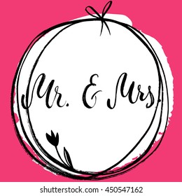 Mr and Mrs in floral wreath. Vector isolated hand drawn hand lettering with abstract background. Printable wedding card template. Modern brush pen calligraphy. Cute words and phrases. Ready-to print.