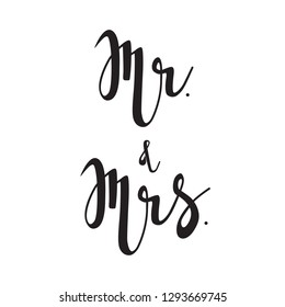 Mr and Mrs. Hand lettering. Wedding theme. Bride and groom. Black text on white background. Vector illustration. Design for invitation, banner, poster aso.