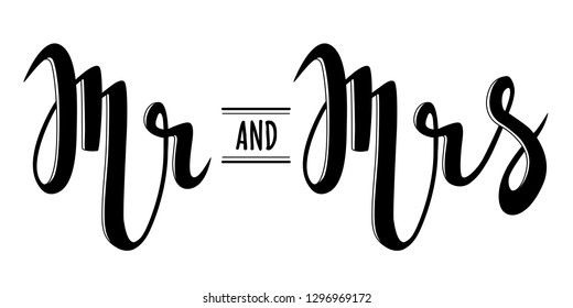 Mr and Mrs. Hand lettering. Wedding theme. Bride and groom. Black text on white background. Vector illustration. Design for invitation, banner, poster aso.