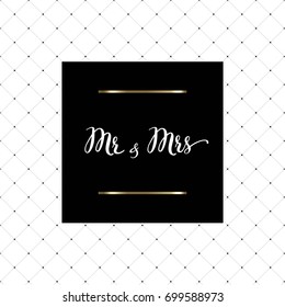 Mr and Mrs hand written lettering for wedding stationary, poster, greeting card, photo album, banner, calligraphy vector illustration.