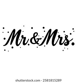 "Mr and Mrs" hand-lettered in a casual, modern script with a black ink effect, accented with scattered dots. 