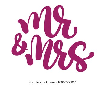 Mr and Mrs Hand-written with pointed pen and ink and then autotraced traditional wedding words