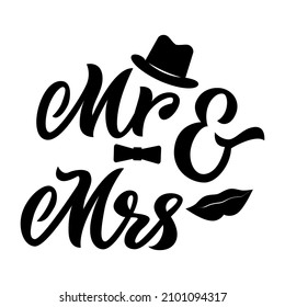 Mr and Mrs with hat, lips. Wedding sign. Hand script lettering. Event symbol. As template of greeting card, poster. Vector illustration