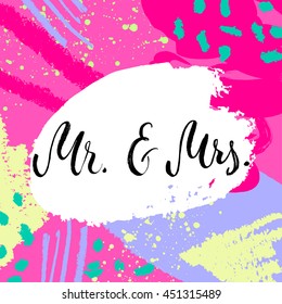 Mr and Mrs Invitation card. Vector isolated hand drawn lettering with pink abstract background. Printable wedding card template. Modern brush pen calligraphy. Cute words and phrases. Ready-to print.