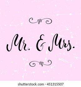 Mr and Mrs Invitation card. Vector isolated hand drawn lettering with abstract splash pink background. Printable wedding card template. Modern brush pen calligraphy. Cute words and phrases.