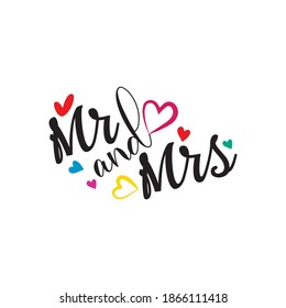 Mr and Mrs lettering design for wedding, invitation , party, T-shirt, Mug, Wall poster  Vector illustration.