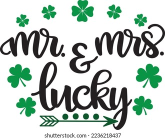 Mr and Mrs Lucky, Green Clover, So Lucky, Shamrock, Lucky Clover Vector Illustration Files