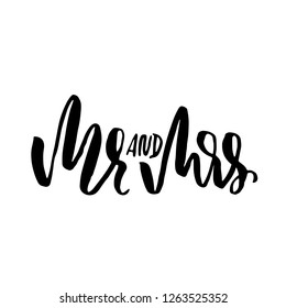 Mr and Mrs. Modern brush pen lettering. Wedding template. Bride and groom card. Vector illustration.