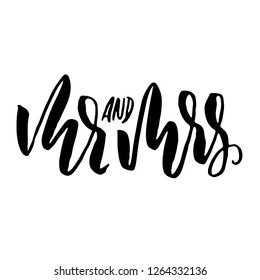 Mr and Mrs. Modern brush pen lettering. Wedding template. Bride and groom card. Vector illustration.