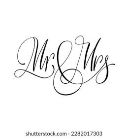 Mr and Mrs Quote. Hand Drawn Brush Lettering. Save the date. Calligraphy with flourish for decoration of the wedding.