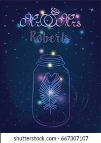 Mr and Mrs romantic wedding invitation template, boho feather wedding invitation card design. Glowing feather in jar light. Shiny galactic space, glowing star lights on mystical night sky background.