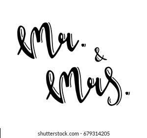 Mr and Mrs sign.  Mister and Misis. Hand drawn lettering vector illustration. For wedding or event design card, invitation, decor.