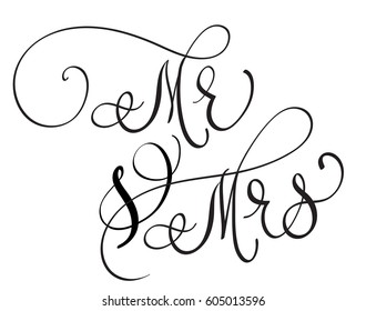 Mr and Mrs text on white background. Hand drawn Calligraphy lettering Vector illustration EPS10.