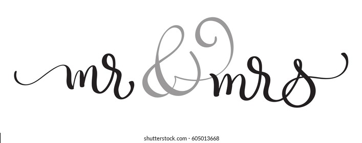 Mr and Mrs text on white background. Hand drawn Calligraphy lettering Vector illustration EPS10.