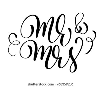 Mr and Mrs text on white background. Hand drawn Calligraphy wedding lettering Vector illustration