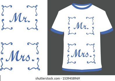 Mr and Mrs t-shirt design - Vector graphic, typographic poster, vintage, label, badge, logo, icon or t-shirt