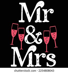 Mr and Mrs t-shirt print template, typography design for shirt, mug, iron, pillow, phone case, etc, perfect design of mothers day fathers day valentine day