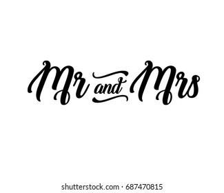 Mr & Mrs wedding hand written lettering. Wedding decoration. Mister and mrs for wedding and invitation elements. Traditional wedding words. Isolated on white background. Vector illustration.