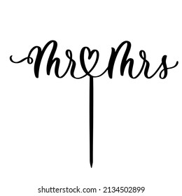 Mr and Mrs wedding lettering cake topper vector design, holiday calligraphy swirls