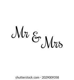 Mr Mrs wedding lettering. Wedding invitation design. Couple modern calligraphic sign. Vector illustration.	