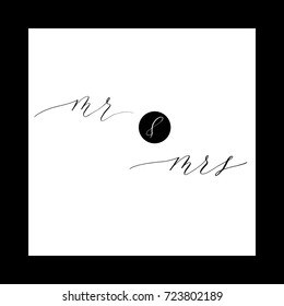 Mr and Mrs  wedding  postcard. Wedding phrase. Ink illustration. Modern brush calligraphy. Isolated on white background.