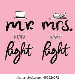 Mr. never right Mrs. always right word and hat vector illustration