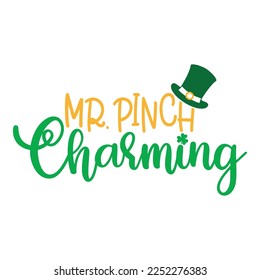 Mr Pinch Charming Saint Patrick Day Lettering Decoration. Cloverleaf And Green Hat. Saint patricks Day Typography Poster